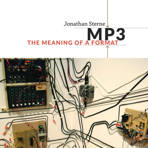 Jonathan Sterne, MP3: The Meaning of a Format book cover.