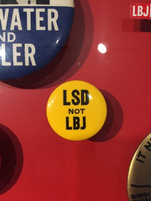 LSD Not LBJ Campaign Button